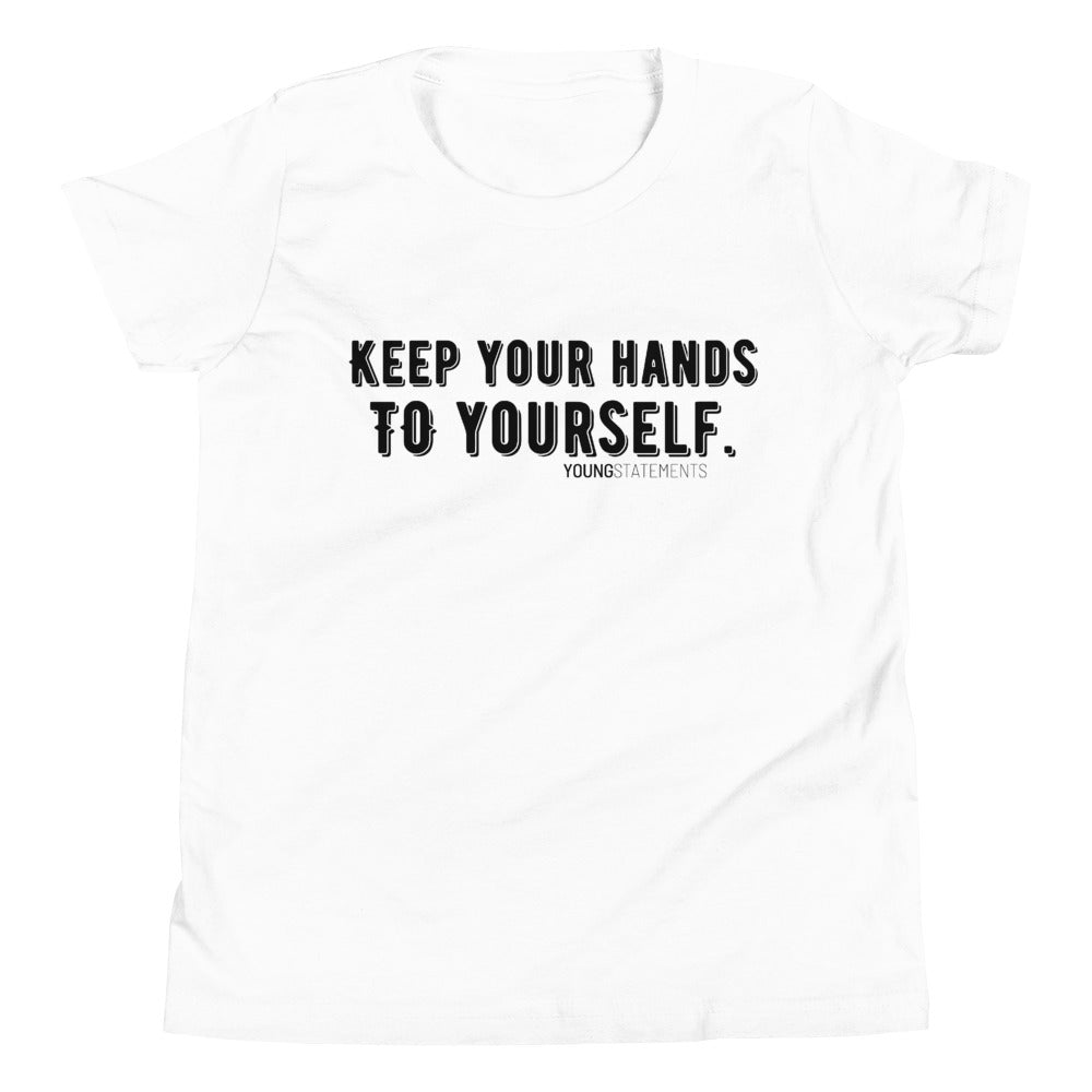 Keep your hands to yourself. - Young Statements