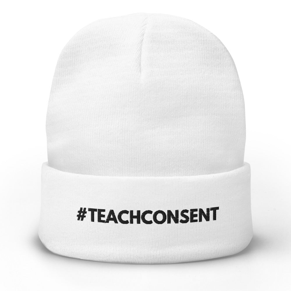 Teach Consent Embroidered Beanie