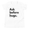 Ask before hugs. - Young Statements