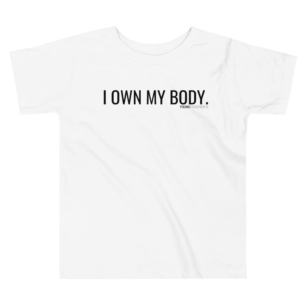 I own my body. - Young Statements