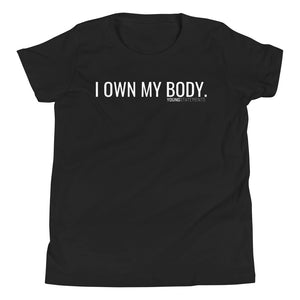 I own my body. - Young Statements