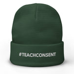 Teach Consent Embroidered Beanie