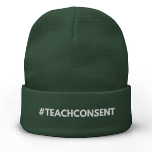 Teach Consent Embroidered Beanie